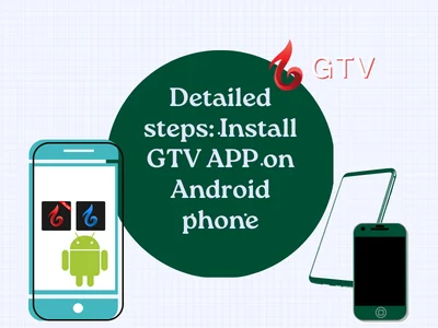 Install GTV APP on Android phone