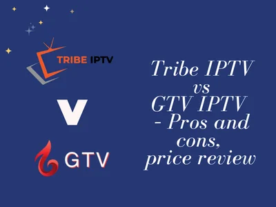 Tribe IPTV vs GTV IPTV