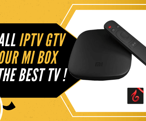 Install IPTV GTV on Your Mi Box for the Best TV