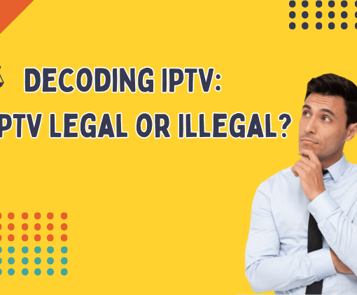 decoding-iptv-is-iptv-legal-or-illegal