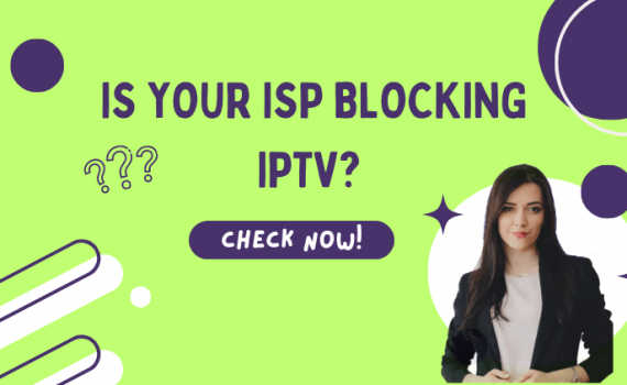 is-your-isp-blocking-iptv-check-now