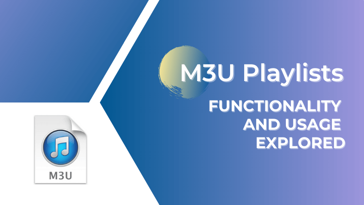 m3u-playlists-functionality-and-usage-explored-1