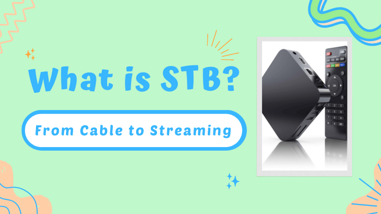 from-cable-to-streaming-what-is-stb