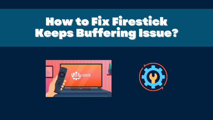 firestick-keeps-buffering-1