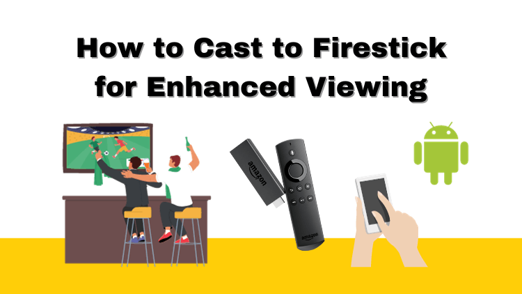 how-to-cast-to-firestick-for-enhanced-viewing-1