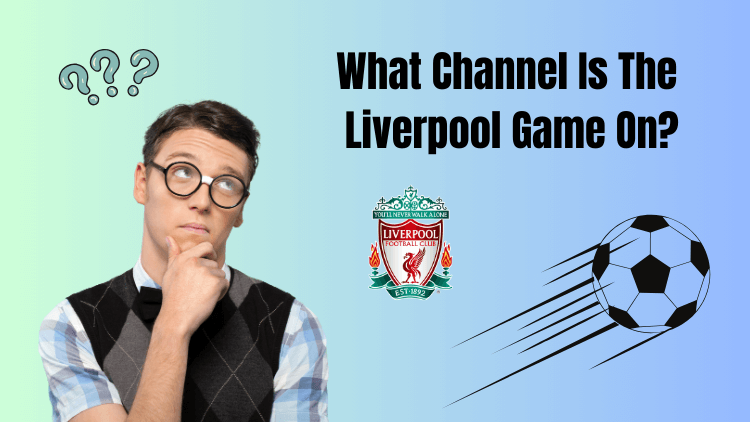 what-channel-is-liverpool-game-on-1